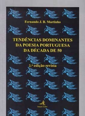 «Tendências dominantes da Poesia Portuguesa da década de 50» de Fernando J.B. Martinho