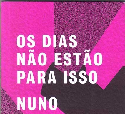 «Os dias não estão para isso» de Nuno Costa Santos