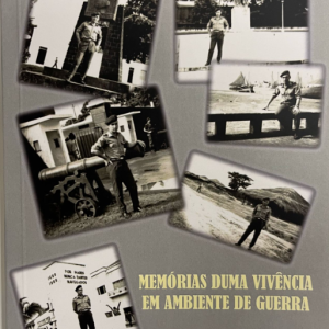 Memórias duma vivência em ambiente de guerra